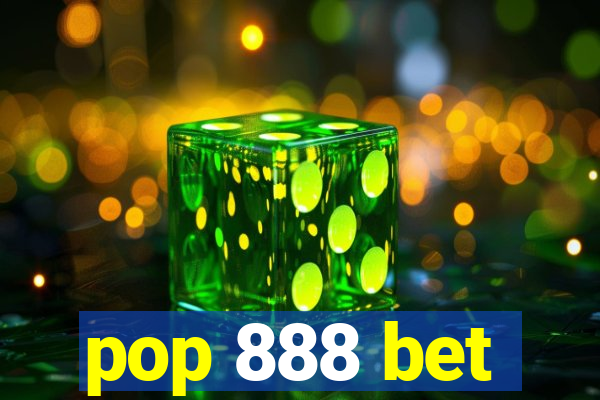 pop 888 bet